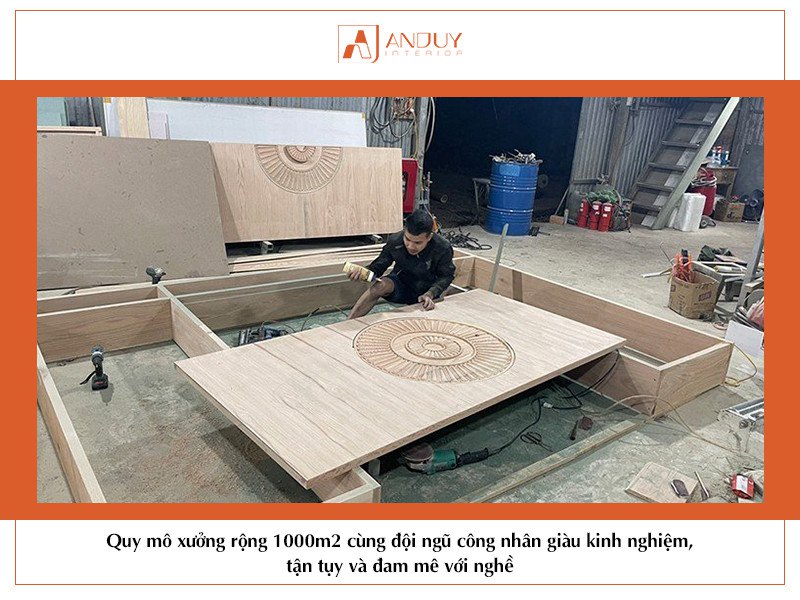 Xưởng thi công nội thất An Duy uy tín, chuyên nghiệp tại Hà Nội