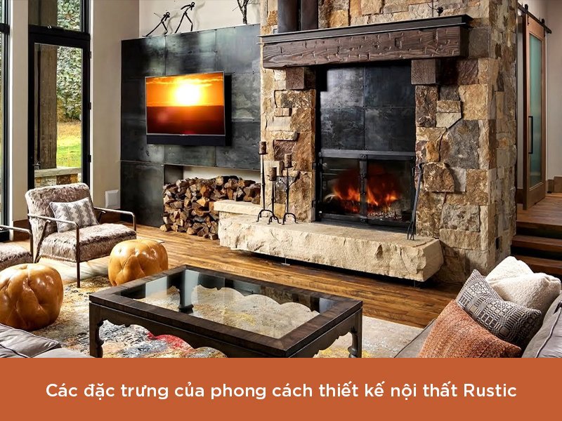 Phong cách thiết kế nội thất Rustic