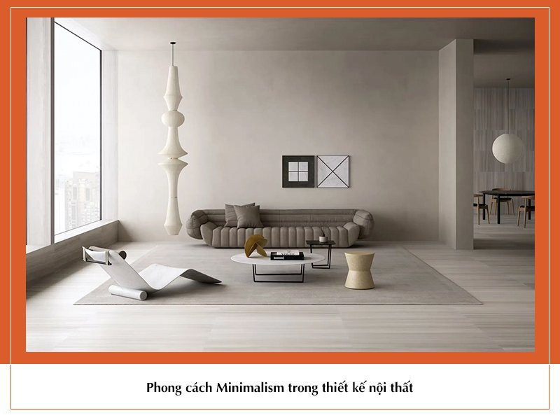 Phong cách thiết kế nội thất Minimalism