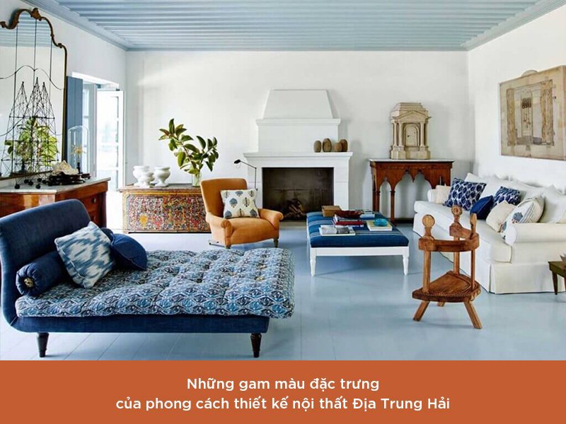 Phong cách thiết kế nội thất Địa Trung Hải
