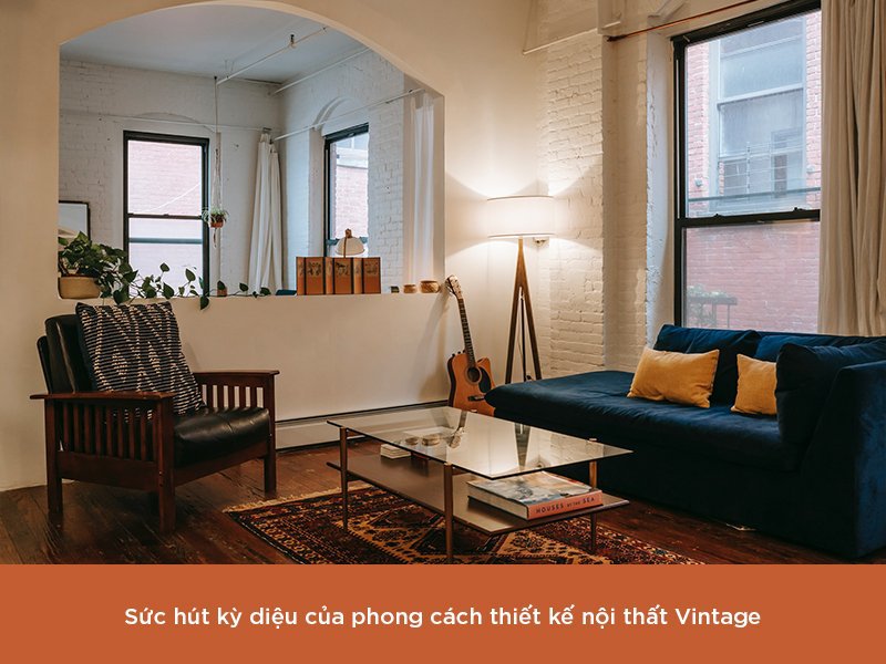 Phong cách thiết kế nội thất Vintage